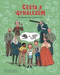 Cesta k vynálezům - Jak týmová práce změnila svět!