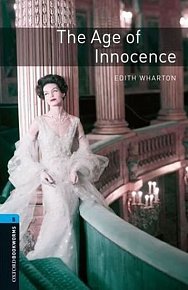 Oxford Bookworms Library 5 The Age of Innocence, 3rd