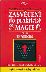 Zasvěcení do praktické magie díl III - Theoricus - edice Vědma
