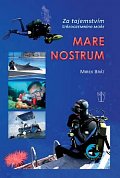 Mare Nostrum - Za tajemství Středozemního moře