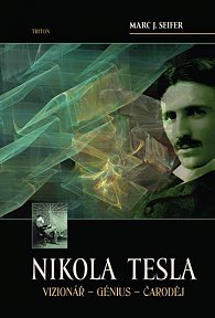 Nikola Tesla Vizionář - Génius - Čaroděj, 1.  vydání