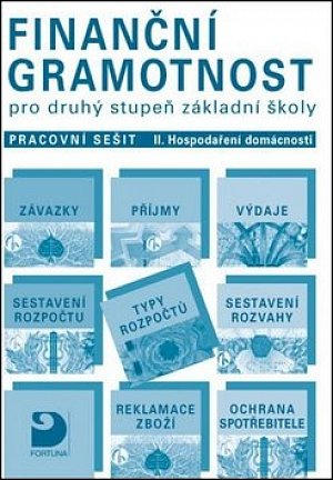 Finanční gramotnost pro 2. st. ZŠ – Hospodaření domácnosti - pracovní sešit II, 1.  vydání