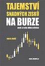 Tajemství snadných zisků na burze aneb co vám nikdo neřekne