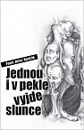 Jednou i v pekle vyjde slunce