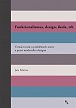 Funkcionalismus, design, škola, trh - Čtrnáct textů o problémech teorie a praxe moderního designu, 2.  vydání