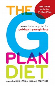The G Plan Diet: The revolutionary diet for gut-healthy weight loss