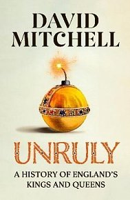 Unruly: The Number One Bestseller ´Horrible Histories for grownups´ The Times