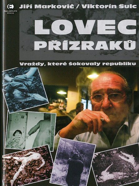 Náhled Lovec přízraků - Vraždy, které šokovaly republiku, 2.  vydání