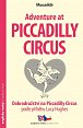 Dobrodružství na Piccadilly Circus / Adventure at Piccadilly Circus - Zrcadlová četba (A1-A2), 1.  vydání