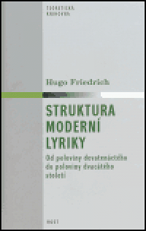 Struktura moderní lyriky Od poloviny devatenáctého do poloviny dvacátého století