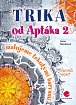 Trika od Aptáka 2 - Malujeme tekutými barvami