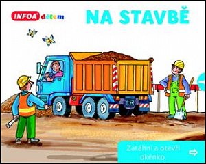 Na stavbě - Zatáhni a otevři okénko