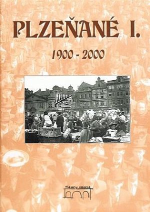 Plzeňané I.1900-2000