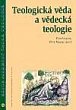 Teologická věda a vědecká teologie