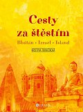 Cesty za štěstím - Bhútán, Izrael, Island