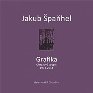 Jakub Špaňhel - Grafika (Obrazový soupis 1993 - 2014)