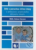 Dítě s poruchou štítné žlázy v ambulanci praktického dětského lékaře