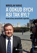 A odkud bych asi tak byl? - Rusko očima zahraničního reportéra