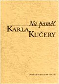 Na paměť Karla Kučery: Výbor z jeho článků a projevů