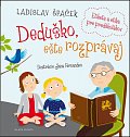 Deduško, ešte rozprávaj - Etiketa a etika pre predškolákov