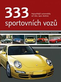 333 sportovních vozů - Nejrychlejší automobily od roku 1900 dodnes