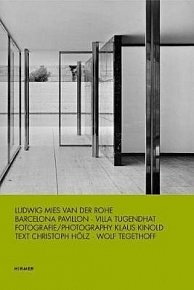 Ludwig Mies van der Rohe : Wiederherstellung / Reconstruction. Barcelona 1929/198. BRUENN/BRNO 1930/2012