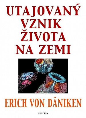 Utajovaný vznik života na zemi