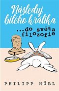 Následuj bílého králíka… ve světě filozofie