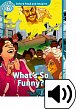 Oxford Read and Imagine Level 6 What´s So Funny? with Audio Mp3 Pack