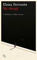 Na okraji - O potěšení z četby a psaní