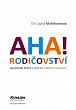 AHA! Rodičovství - Jak přestat křičet a začít žít s dětmi v harmonii, 4.  vydání