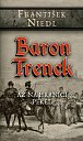 Baron Trenck - Až na hranici pekel