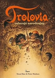 Trolovia oslavujú narodeniny