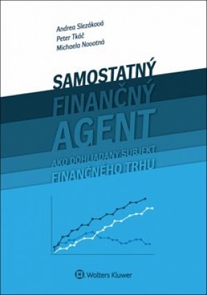 Samostaný finančný agent ako dohliadaný subjekt finančného trhu