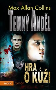 Temný anděl - hra o kůži