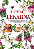 Domácí lékárna - Léky a přírodní alternativní prostředky podporující prevenci a léčbu častých potíží