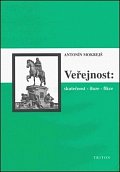 Veřejnost - Skutečnost - iluze - fikce