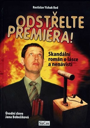 Odstřelte premiéra!