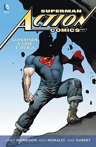 Superman Action Comics 1 - Superman a lidé z oceli