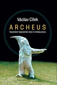 Archeus - fragment radostné vědy o trpaslících