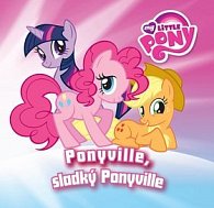 My Little Pony Ponywille, sladký Ponywille