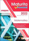 Matematika - Maturita v pohodě 2022