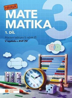 Hravá matematika 3 - přepracované vydání - pracovní sešit - 1. díl, 4.  vydání