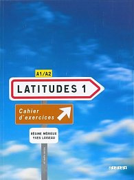 Latitudes 1 A1/A2: Cahier d´Exercices + CD-Audio (French Edition)