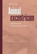 Animal excentricum - Přehled klasiků filosofické antropologie