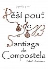 Zápisky z cest - Pěší pouť do Santiaga de Compostela