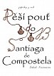 Zápisky z cest - Pěší pouť do Santiaga de Compostela