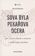 Sova byla pekařova dcera - Jak obezita a anorexie souvisí s potlačeným ženstvím