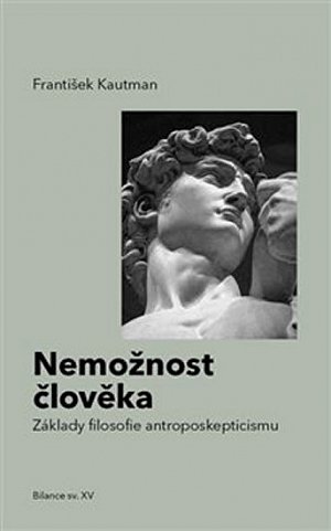 Nemožnost člověka - základy filosofie antroposkepticismu