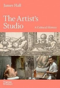 The Artist's Studio. A Cultural History